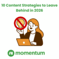 Illustration of woman with laptop, red no symbol over a lightbulb, text: 10 Content Strategies to Leave Behind in 2026.
